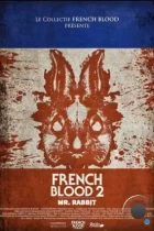 Французская кровь 2: Мистер Кролик / French Blood 2 - Mr. Rabbit (2020) WEB-DL