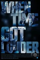 Когда время стало громче / When Time Got Louder (2022) WEB-DL