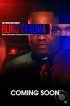 Ослепленная травмой / Blind Trauma (2021) WEB-DL