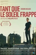 Пока светит солнце / Tant que le soleil frappe (2022) WEB-DL