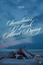 Иногда я думаю о смерти / Sometimes I Think About Dying (2023) WEB-DL