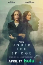 Под мостом / Under the Bridge (2024) WEB-DL