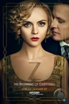 З: Начало всего / Z: The Beginning of Everything (2015) WEB-DL