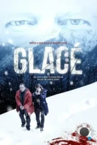 Замёрзшие мертвецы / Glacé (2016) BDRip