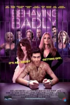 Плохое поведение / Behaving Badly (2014) BDRip