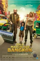 Прогулка по Бангкоку / On a marché sur Bangkok (2014) BDRip