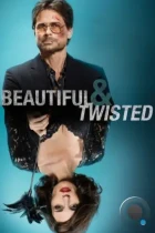 Красивая и безумная / Beautiful & Twisted (2015) WEB-DL