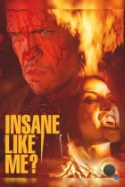 Безумный, как я? / Insane Like Me? (2024) WEB-DL