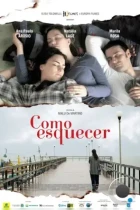 Как все забыть? / Como Esquecer (2010) BDRip