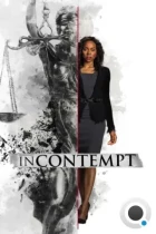 Неуважение к суду / In Contempt (2018) WEB-DL