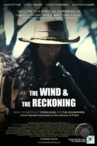 Ветер и расплата / The Wind & the Reckoning (2022) WEB-DL