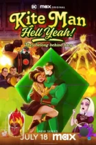 Кайтмен: Чёрт возьми, да! / Kite Man: Hell Yeah! (2024) WEB-DL