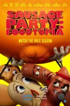 Полный расколбас: Пищевая утопия / Sausage Party: Foodtopia (2024) WEB-DL