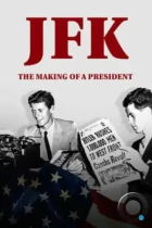 JFK: Становление президента / JFK: The Making of a President (2017) WEB-DL