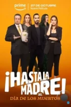 День мёртвых отменяется / ¡Hasta la madre! Del día de los muertos (2023) WEB-DL