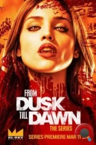 От заката до рассвета / From Dusk Till Dawn: The Series (2014) WEB-DL