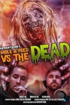 Майк и Фред против мертвецов / Mike & Fred vs The Dead (2020) WEB-DL