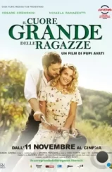 Большое девичье сердце / Il cuore grande delle ragazze (2011)