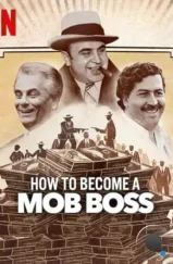 Как стать боссом мафии / How to Become a Mob Boss (2023)