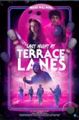 Последняя ночь в Terrace Lanes / Last Night at Terrace Lanes (2024)