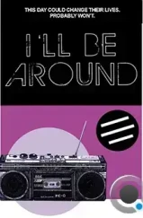 Я буду рядом / I'll Be Around (2020)