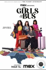 Девушки в автобусе / The Girls on the Bus (2024)