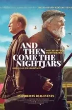 А затем прилетели козодои / And Then Come the Nightjars (2023)