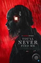 Ты никогда меня не найдёшь / You'll Never Find Me (2023)