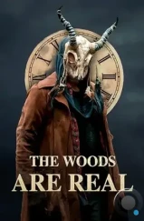 Лес настоящий / The Woods Are Real (2024)