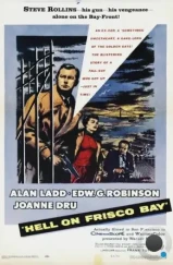 Ад в заливе Фриско / Hell on Frisco Bay (1955) A