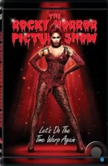 Шоу ужасов Рокки Хоррора / The Rocky Horror Picture Show: Let's Do the Time Warp Again (2016)