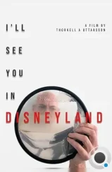 Увидимся в Диснейленде / I'll See You in Disneyland (2022)