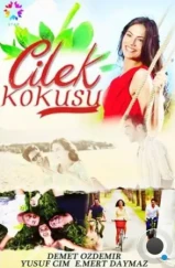 Запах клубники / Çilek Kokusu (2015)