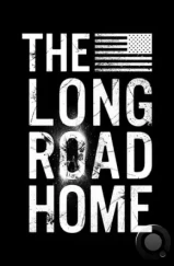 Долгая дорога домой / The Long Road Home (2017)