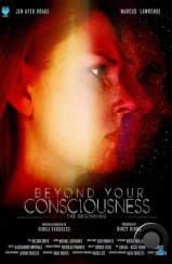 За гранью сознания: Начало / Beyond Your Consciousness - The Beginning (2024)