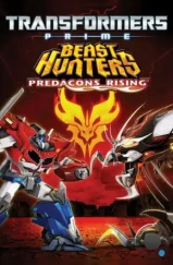 Трансформеры Прайм: Охотники на чудовищ. Восстание предаконов / Transformers Prime Beast Hunters: Predacons Rising (2013)