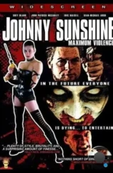 Джони Саншайн: Максимум насилия / Johnny Sunshine Maximum Violence (2008) L1