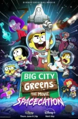 Семейка Грин в городе: Космический отпуск / Big City Greens the Movie: Spacecation (2024)