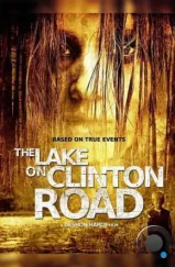 Озеро на Клинтон Роуд / The Lake on Clinton Road (2015)