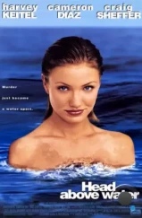 Как удержаться на плаву / Head Above Water (1996)