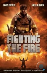 Борьба с огнем / Fighting the Fire (2024)