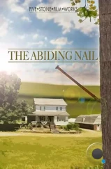 Последний гвоздь / The Abiding Nail (2024)