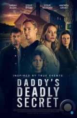 Страшная тайна отца / Daddy's Deadly Secret (2024)