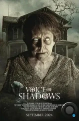 Голос теней / Voice of Shadows (2022)