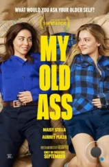 Моя старая задница / My Old Ass (2024)