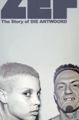 ZEF: История Die Antwoord / ZEF: The Story of Die Antwoord (2024)