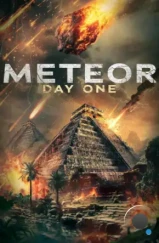 Метеор: день первый / Meteor: Day One (2024)