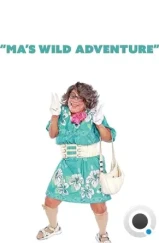 Невероятные приключения Мамочки / Ma's Wild Adventure (2022)