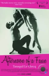 Послеполуденный отдых фавна: Танакиль Ле Клерк / Afternoon of a Faun: Tanaquil Le Clercq (2013)