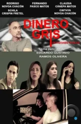 Серые деньги / Dinero Gris (2022)